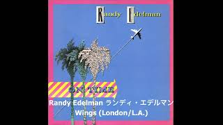 Randy Edelman ランディ・エデルマン Wings LondonLA [upl. by Kalmick]