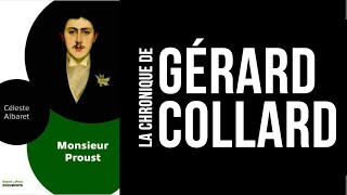 LIVRE LA CHRONIQUE DE GÉRARD COLLARD  MONSIEUR PROUST [upl. by Enovahs]