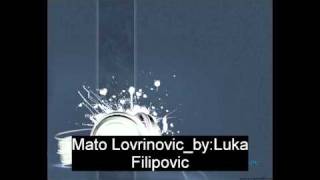 Mato LovrinovicPozvala si drugaricu [upl. by Selfridge]