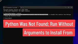 Python Was Not Found Run Without Arguments to Install From The Microsoft Store FIXED [upl. by Sallyanne292]