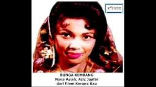 OST Kerana Kau 1953  Bunga Kembang  Nona Asiah Aziz Jaafar [upl. by Havener623]