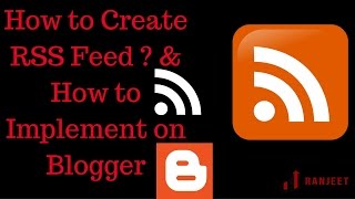 How to Create RSS Feed  and How to Implement on Blogger Hindi [upl. by Aeuhsoj]