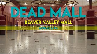 DEAD MALL  BEAVER VALLEY MALL  MONACA PA  A DYING PITTSBURGH STAPLE [upl. by Milton]