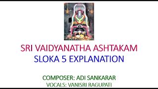 Learn to Chant Vaidyanatha Ashtakam  Sloka 5 Explanation [upl. by Nalad]