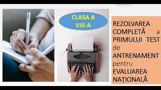 Rezolvarea completă a primului test de antrenament 2022 APR EVALUARE NAȚIONALĂ CLASA A VIIIA [upl. by Brosy]