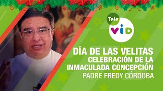 Día de las Velitas 🕯️ Celebración de la Inmaculada Concepción 🎄 Padre Fredy Córdoba  Tele VID [upl. by Philbert129]