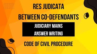 RES Judicata between codefendants  CPC  Mains Answer writing  Judiciary exam [upl. by Jonathan]