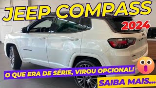 JEEP COMPASS 2024 MAIS BÁSICO PARA MANTER O MESMO VALOR O QUE ERA DE SÉRIE VIROU OPCIONAL SAIBA [upl. by Nicki]