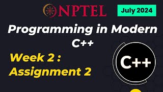 NPTEL Programming in Modern C WEEK 2 ASSIGNMENT 2 ANSWERS Solutions Quiz  2024July [upl. by Wadlinger]