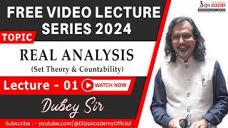 Real Analysis Lecture 01 by Dubey Sir  Free Video Lecture Series  Dips Academy [upl. by Alisha]