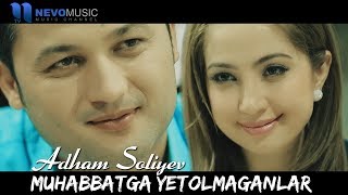 Adham Soliyev  Muhabbatga yetolmaganlar soundtrack [upl. by Alemrac]