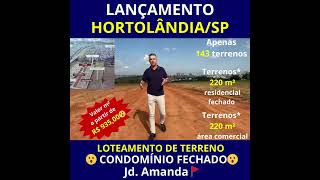 LANÇAMENTO EM HORTOLÂNDIA  LOTEAMENTO FECHADO [upl. by Karleen]