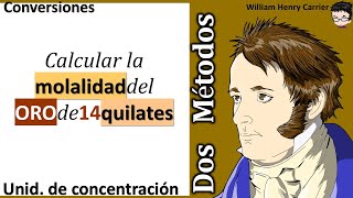 𝐅𝐫𝐚𝐜𝐜𝐢ó𝐧 𝐦𝐚𝐬𝐚 𝐚 𝐦𝐨𝐥𝐚𝐥𝐢𝐝𝐚𝐝 Como calcular la molalidad del oro de 14 quilates [upl. by Danica]