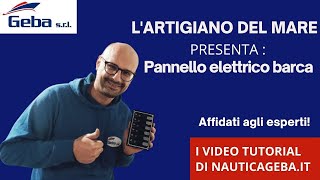 Pannello elettrico e interruttori barca video tutorial Nautica Geba [upl. by Leddy]