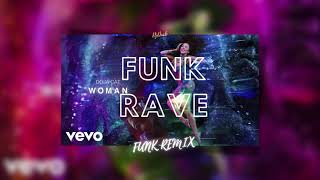 Doja Cat  Woman FUNK RAVE Funk Remix [upl. by Ynnek]