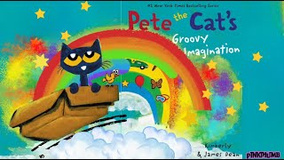 Pete The Cats GROOVY Imagination  Animated Read Aloud [upl. by Alameda]