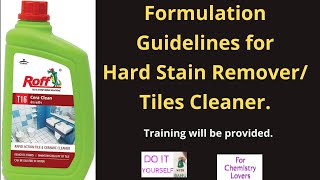 Formulation Guidelines for Hard Stain RemoverTiles Cleaner [upl. by Madel]