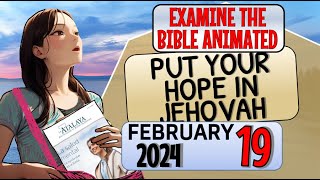 🔵 PUT YOUR HOPE IN JEHOVAH ✅ EXAMINE THE BIBLE ANIMATED [upl. by Ellenar]