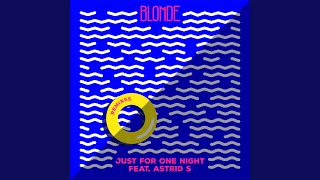 Just for One Night feat Astrid S Anton Powers Remix [upl. by La Verne]