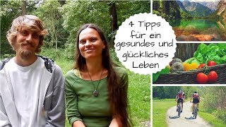 4 Tipps für ein gesundes und glückliches Leben 😇😃 [upl. by Ainivad]