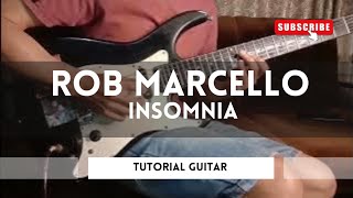 ROB MARCELLO  INSOMNIA  TUTORIAL GUITAR [upl. by Ainirtac]