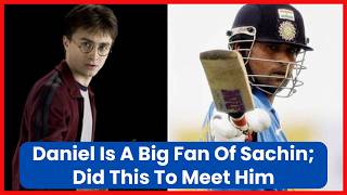 To Get Autograph Of Sachin Tendulkar Daniel Radcliffe Stood In A Line  Harry Potter [upl. by Jarrow]