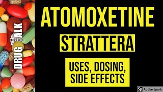 Atomoxetine Strattera  Uses Dosing Side Effects [upl. by Schmeltzer]