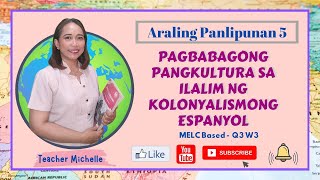 AP5 Q3 W3  PAGBABAGONG PANGKULTURA SA ILALIM NG KOLONYALISMONG ESPANYOL [upl. by Kipton681]