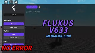 🟢NEW🔥FLUXUS V633 MEDIAFIRE LINK  NO ERROR AND REAL [upl. by Letnahc]