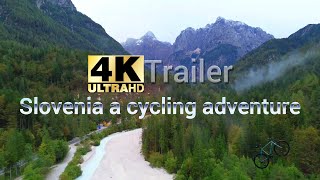 4K Trailer Slovenia a cycling Adventure [upl. by Steel338]