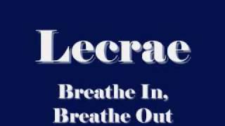 Lecrae  Breathe In Breathe Out [upl. by Laehcym344]