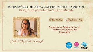 Autolesão na Adolescência e as Práticas de Cuidado em Psicanálise  Hellen Maysa Reis Pierangeli [upl. by Aihsad]