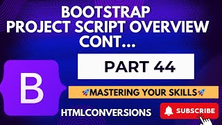 044 Bootstrap Project Script Overview Cont [upl. by Gass]