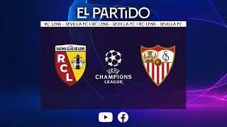 🇪🇺 El Partido UCL 📡 Racing Club de Lens vs Sevilla FC  EN DIRECTO [upl. by Brittne159]