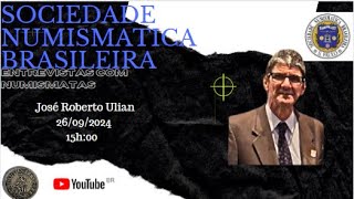 Entrevista com Numismata  José Roberto Ulian [upl. by Colligan156]