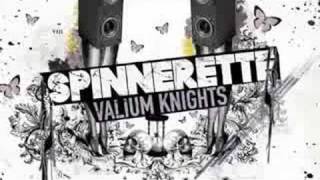 Spinnerette  Valium Knights With Lyrics [upl. by Nivram]