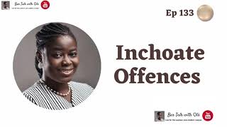 Inchoate Offenses  Attempt  Bar Talk with Ola Episode 133 [upl. by Lahsiv62]