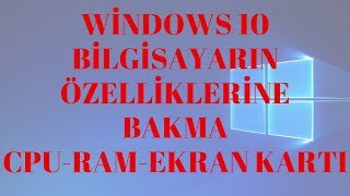 Windows 10 Bilgisayar Özellikleri Öğrenme amp Bakma  RAM ve Ekran Kartına Nasıl Bakılır [upl. by Lily]