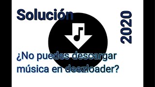 Solución de no poder descargar música en tu Deezloader gratis para tu teléfono 100 real no fake [upl. by Nodearb]