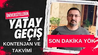 SON DAKİKA YÖK YATAY GEÇİŞ TARİH VE KONTENJANLARI AÇIKLADI TÜM ÜNİVERSİTELER İÇİN YATAY GEÇİŞ [upl. by Compte]