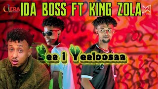 IDA BOSS FT KING ZOLA  SEE IYEELOOSAA BBE REACTION BY HASSAN SOYA [upl. by Okramed]