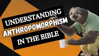 Understanding Anthropomorphism In The Bible [upl. by Enrica]