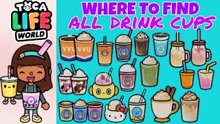 WHERE TO FIND ALL DRINKS CUPS IN TOCA LIFE WORLD [upl. by Velick]