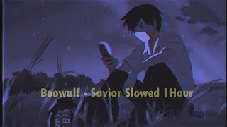 Beowulf  Savior Slowed 1Hour Chill [upl. by Ninon]