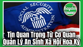 Tin Quan Trọng Từ Cơ Quan Quản Lý An Sinh Xã Hội Hoa Kỳ [upl. by Strang914]