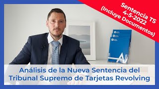 🔍 Analizo a fondo la nueva Sentencia del Supremo sobre Tarjetas Revolving del 4 de Mayo de 2022 🧐 [upl. by Uhsoj]