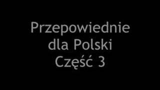 Przepowiednie dla Polski Część 3 [upl. by Quirita]