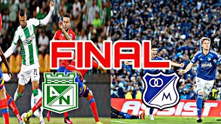 MILLONARIOS Vs NACIONAL LA GRAN FINAL🔴🔵🚨🎤💥 [upl. by Dorine520]