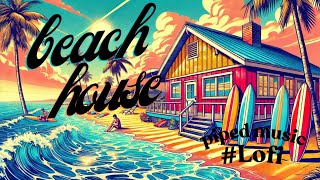 beach house Lofi MusicVol3 Sandy Waves lofi chill [upl. by Persons]