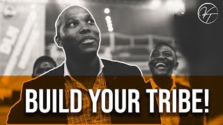 How to Build a Tribe that Supports Your Mission [upl. by Garbers]